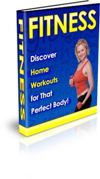 Fitness - Discover Home Workouts for That Perfect Body