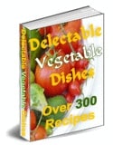Delectable Vegetable Dishes